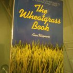 The wheatgrass book - Ann Wigmore