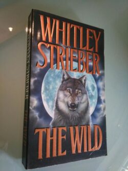 The wild - Whitley Strieber