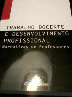 Trabalho docente e desenvolvimento profissional - Rosalinda Herdeiro