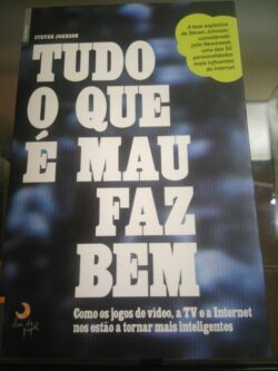 Tudo o que é mau faz bem - Steven Johnson 