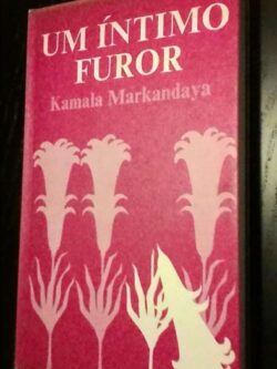 Um íntimo furor - Kamala Markandaya