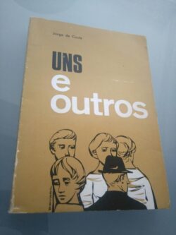 Uns e outros - Jorge da Costa