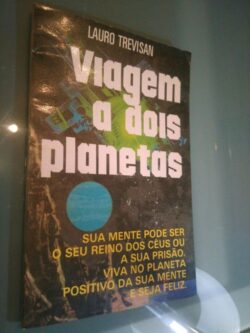 Viagem a dois planetas - Lauro Trevisan