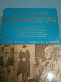 Vidas de Grandes Romancistas  - Dana Lee Thomas / Henri Thomas