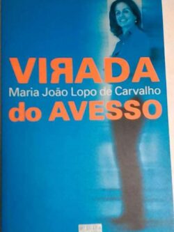 Virada do avesso - Maria João Lopo de Carvalho