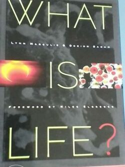 What is Life? - Lynn Margulis / Dorion Sagan