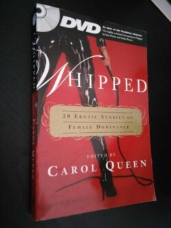 Whipped (20 erotic stories of female dominance) - Carol Queen