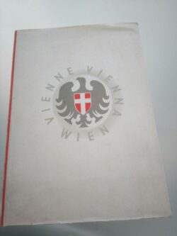 Wien - Ein Bilder-Album mit einem Geleitwort des Bürgermeisters der Stadt Wien Franz Jonas -