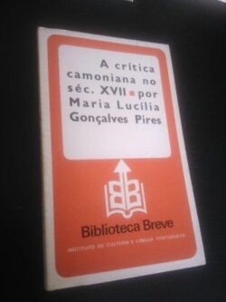 A crítica camoniana no séc. XVII - Maria Lucília Gonçalves Pires