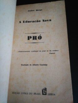 A educação nova (Pró e Contra) - André Berge / Gilbert Robin