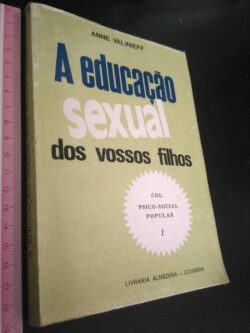 A educação sexual dos vossos filhos - Anne Valinieff