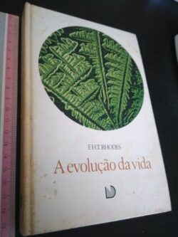 A evolução da vida - F. H. T. Rhodes