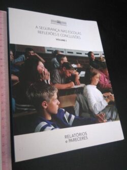 A segurança nas escolas – Reflexões e conclusões (volume 1) -
