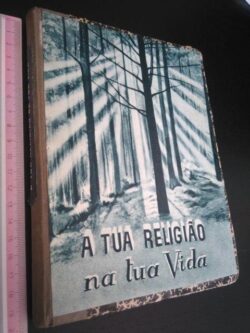 A tua religião na tua vida - Gaston Dutil