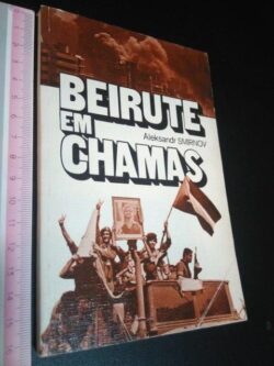 Beirute em chamas - Aleksandr Smirnov