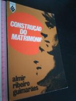 Construção do matrimónio - Almir Ribeiro Guimarães