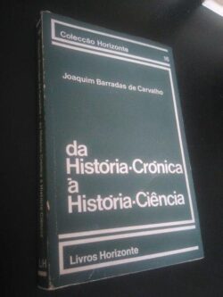 Da História-Crónica à História-Ciência - Joaquim Barradas de Carvalho