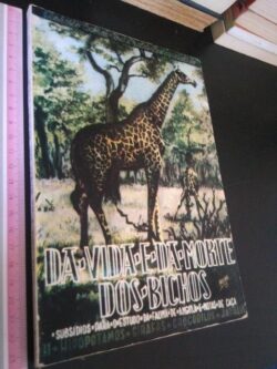 Da vida e da morte dos bichos (II Volume) -