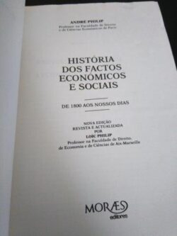 História dos factos económicos e sociais (de 1800 aos nossos dias) - André Philip / Loïc Philip