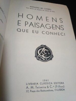 Homens e paisagens que eu conheci (Lisboa 1941 - 1.ª Edição) - Augusto de Castro