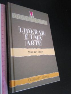 Liderar é uma arte - Max de Pree
