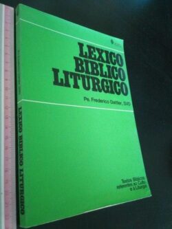 Léxico Bíblico Litúrgico - Pe. Frederico Dattler
