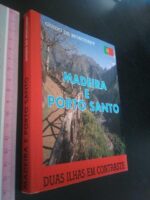 Madeira e Porto Santo (Duas ilhas em contraste) - Guido de Monterey