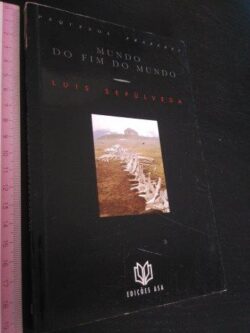 Mundo do fim do mundo - Luís Sepúlveda