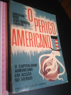 O perigo americano - Christian Goux / Jean François Landeau