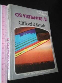 Os visitantes 2 - Clifford D. Simak
