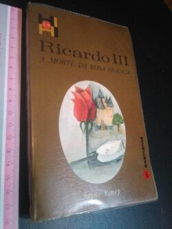 Ricardo III (A morte da rosa branca) - Jayne Viney