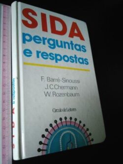 Sida - Perguntas e respostas - F. Barré-Sinoussi / J. C. Chermann / W. Rozenbaum