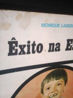 Êxito na escola - Monique Lasserre