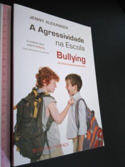 A Agressividade na Escola - Jenny Alexander