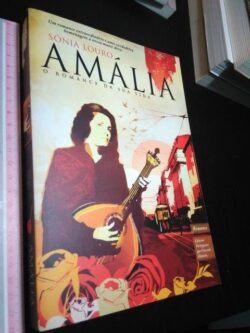 Amália - O romance da sua vida - Sónia Louro