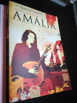 Amália - O romance da sua vida - Sónia Louro