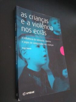 As crianças e a violência nos ecrãs - Serge Tisseron