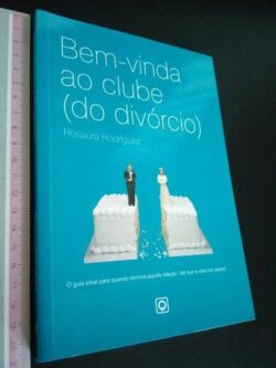 Bem-Vinda ao Clube (do Divórcio) - Rosaura Rodríguez