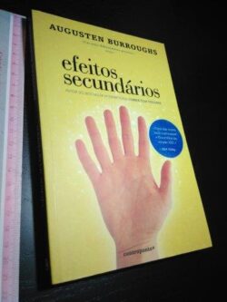 Efeitos secundários - Augusten Burroughs