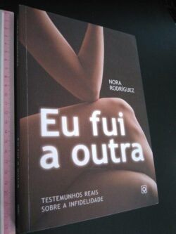 Eu fui a outra - Nora Rodriguez