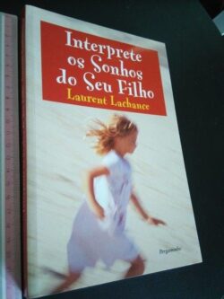 Interprete os Sonhos do Seu Filho - Laurent Lachance