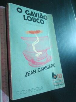 O gavião louco - Jean Carrière