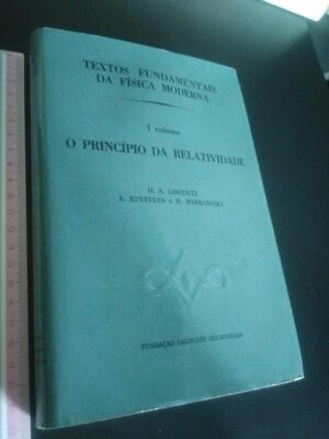 O princípio da relatividade (I volume) - H. A. Lorentz / A. Einstein / H. Minkowski