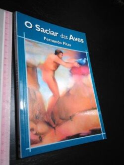 O saciar das aves - Fernando Fitas