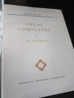 Obras Completas - I - Da Filosofia - Delfim Santos