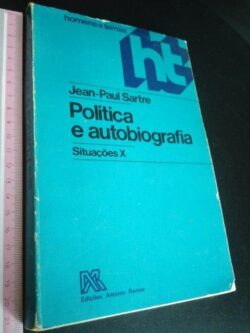 Política e autobiografia (Situações X) - Jean-Paul Sartre