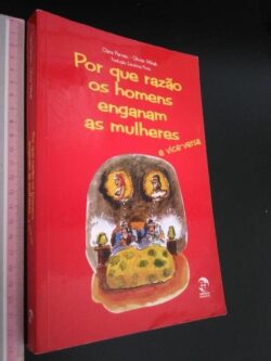 Por que razão os homens enganam as mulheres e vice-versa - Clara Pernec / Olivier Mikak