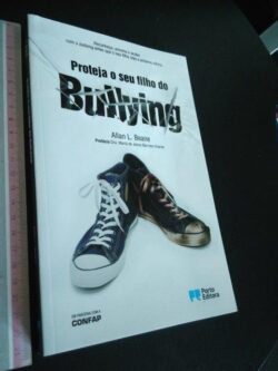 Proteja o seu filho do bullying - Allan L. Beane