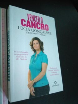 Vencer o Cancro - Lúcia Gonçalves / Julio Cesar Sanchez Montenegro