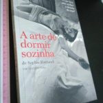 A arte de dormir sozinha - Sophie Fontanel